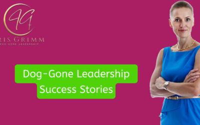 Success Stories of Dog-Gone Leadership